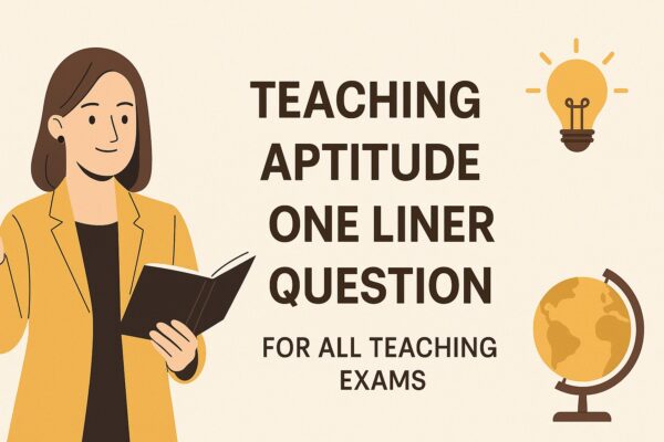 Teaching Aptitude One liner Notes for UGC NET / CTET